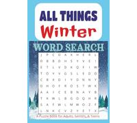 All Things Winter Word Search Puzzle Book: A winter themed word search puzzle book filled with entertaining puzzles to challenge your brain. This word ... of winter themed word searches. 55 puzzles