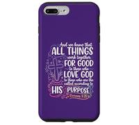 All Things Work Together For Good Bible Verse Romans 8:28 Case for iPhone 7 Plus/8 Plus