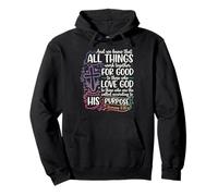 All Things Work Together For Good Bible Verse Romans 8:28 Pullover Hoodie