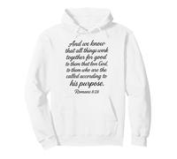 All Things Work Together For Good Romans 8:28 Christian Pray Pullover Hoodie