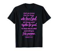 All Things Work Together for Good Scripture Pray Romans 8:28 T-Shirt