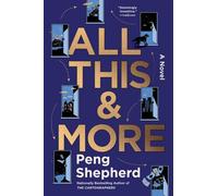 All This and More : A Novel