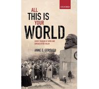All This Is Your World: Soviet Tourism at Home . Gorsuch<|