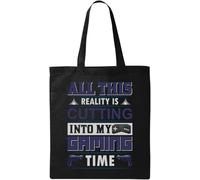 All This Reality Is Cutting Into My Gaming Time Natural Ecological Cotton Tote Bag Black