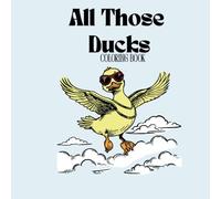 All Those Ducks Coloring Book (All Those Animals Coloring Books)