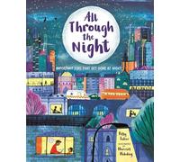 All Through the Night: Important Jobs That Get Done at Night