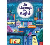 All Through the Night: People Who Work While We Sleep