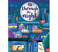 All Through the Night: The People Who Work While We Sleep