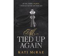 All Tied Up Again (The California Romance Series)