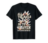 All Toe Nails Go to Heaven 5k 10k Fun Marathon Running Miles T-Shirt