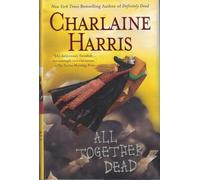 All Together Dead (Sookie Stackhouse / Southern Vampire, 7)