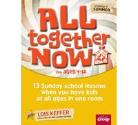 All Together Now: 13 Sunday School Lessons When You Have Kids of All Ages in One Room: 4