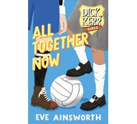All Together Now : Dick, Kerr Girls