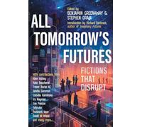 All Tomorrow's Futures: Fictions That Disrupt