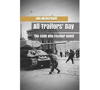 All Traitors' Day: The sixth Otto Fischer novel