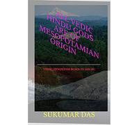 All Vedic Hindu Gods are of Mesopotamian Origin