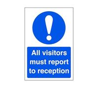 All visitors must report to reception - road sign - 1.2mm Rigid plastic for indoor/outdoor usage (300mm x 200mm) Viewing Distance within 7m.