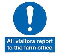 All visitors report to the farm office Sign - 150x150mm - S15
