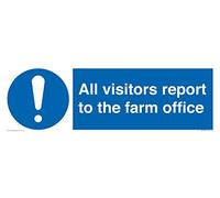 All visitors report to the farm office Sign - 450x150mm - L41