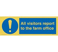 All visitors report to the farm office Sign - 450x150mm - L41