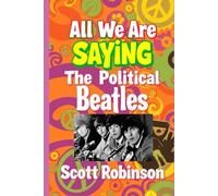 All We Are Saying: The Political Beatles