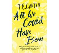 All We Could Have Been