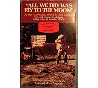 All We Did Was Fly to the Moon