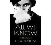 All We Know: Three Lives