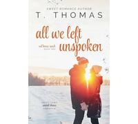 All We Left Unspoken: 2 (Red Bones Ranch Duology)