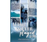 All we (n)ever played for: Eine He Falls First College Romance