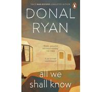 ALL WE SHALL KNOW by Donal Ryan Paperback Self Help Business