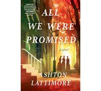 All We Were Promised