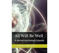 All Will Be Well: A Journey into Multiple Sclerosis