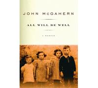 All Will Be Well: A Memoir