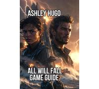 All Will Fall Game Guide: Surviving Devastating Storms And Manage Desperate Factions