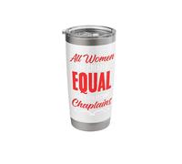 All Women are Created Equal Clergy God Jesus Chaplain Stainless Steel Insulated Tumbler