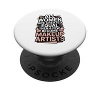 All Women Are Created Equal Makeup Artists PopSockets Adhesive PopGrip