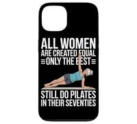 All Women Are Created Equal Only The Best Pilates Case for iPhone 13