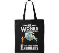 All Women are Created Equal Then A Few Become Engineers Natural Ecological Cotton Tote Bag Black