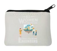 All Women are Created Equal Then A Few Become Engineers Neoprene Coin Purse Pouch 10x11cm White