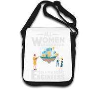 All Women are Created Equal Then A Few Become Engineers Shoulder Bag White