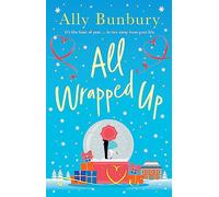 All Wrapped Up: A hilarious and heart-warming festive romance