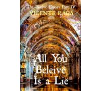 All You Beleive Is a Lie: The Twelve Doors Part IV