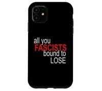 All You Fascists Bound to Lose Case for iPhone 11