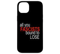 All You Fascists Bound to Lose Case for iPhone 14 Plus