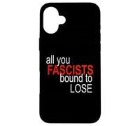 All You Fascists Bound to Lose Case for iPhone 16 Plus