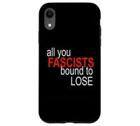All You Fascists Bound to Lose Case for iPhone XR