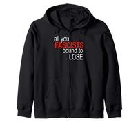All You Fascists Bound to Lose Zip Hoodie