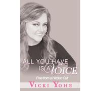 All You Have is a Voice: Free from a Hidden Cult