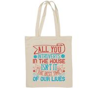 All You Introverts in The House, Isn't it The Best time of Our Lives Funny Natural Cotton Tote Bag White